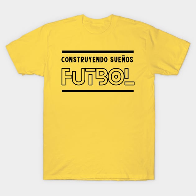 SCTX014 - Construyendo sueños Futbol T-Shirt by Tee Vibes Co.